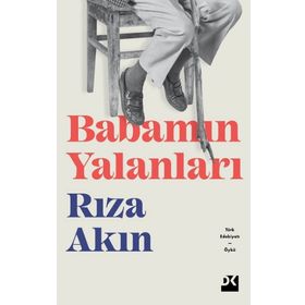 Babamın Yalanları - Rıza Akın - Doğan Yayınları
