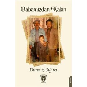 Babamızdan Kalan / Durmuş Sığırcı / Dorlion Yayınevi