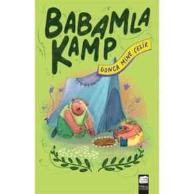 Babamla Kamp - Gonca Mine Çelik - Final Kültür Sanat Yayınları
