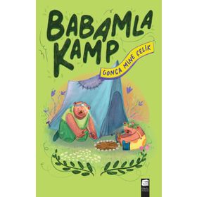 Babamla Kamp - Gonca Mine Çelik - Final Kültür Sanat Yayınları