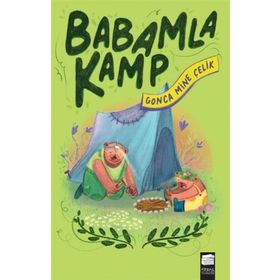 Babamla Kamp - Gonca Mine Çelik - Final Kültür Sanat Yayınları
