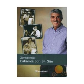 Babamla Son 84 Gün - Zeynep Korel