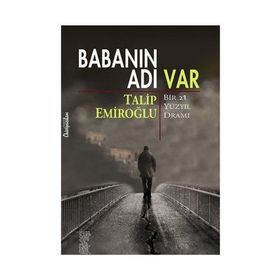 Babanın Adı Var - Talip Emiroğlu