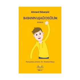 Babanın Uşağı Değilim - Ahmed Ekberpur