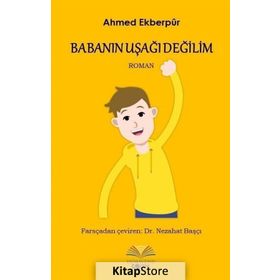 Babanın Uşağı Değilim - Ahmed Ekberpur