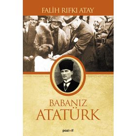 Babanız Atatürk - Falih Rıfkı Atay