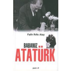 Babanız Atatürk - Falih Rıfkı Atay
