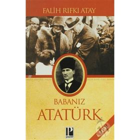 Babanız Atatürk - Falih Rıfkı Atay