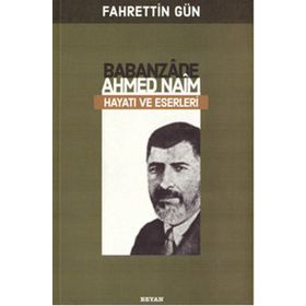 Babanzade Ahmed Naim - Fahrettin Gün