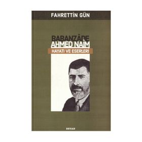 Babanzade Ahmed Naim - Fahrettin Gün