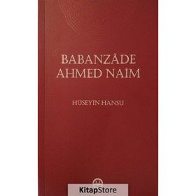 Babanzade Ahmed Naim - Hüseyin Hansu
