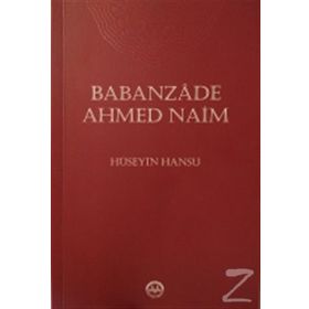 Babanzade Ahmed Naim - Hüseyin Hansu