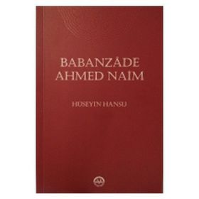 Babanzade Ahmed Naim - Hüseyin Hansu