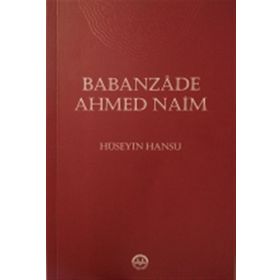 Babanzade Ahmed Naim - Hüseyin Hansu