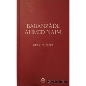 Babanzade Ahmed Naim - Hüseyin Hansu