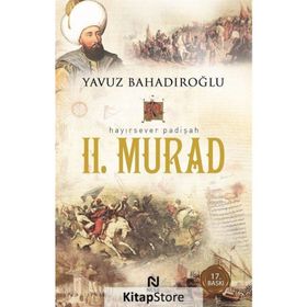 Babası Sultan Murad’dan Fatih Sultan Mehmed’e Nasihatlar - Sultan Murad Han
