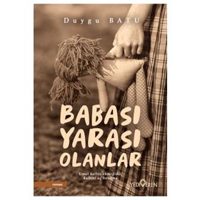Babası Yarası Olanlar- Duygu Batu