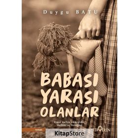 Babası Yarası Olanlar- Duygu Batu