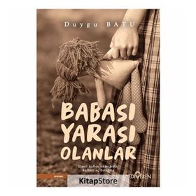 Babası Yarası Olanlar- Duygu Batu