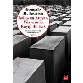 Babasını Arayan Yüzyılında Kayıp Bir Kız - Gonçalo M. Tavares