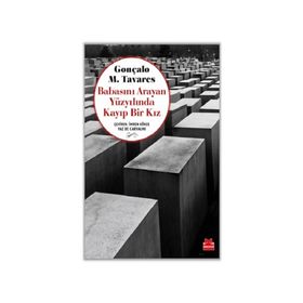 Babasını Arayan Yüzyılında Kayıp Bir Kız - Gonçalo M. Tavares