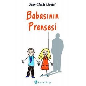 Babasının Prensesi - Jean-Claude Liaudet jean louis schlegel