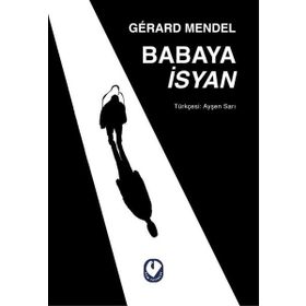 Babaya İsyan - Gerard Mendel - Cem Yayınevi