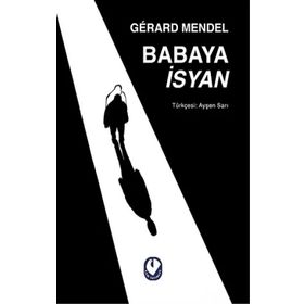 Babaya İsyan - Gerard Mendel - Cem Yayınevi