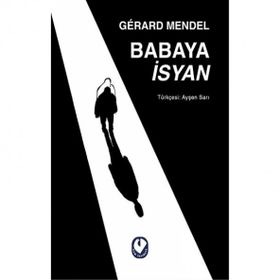 Babaya İsyan - Gerard Mendel - Cem Yayınevi