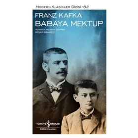 Babaya Mektup:Franz Kafka - Modern Klasikler Dizisi