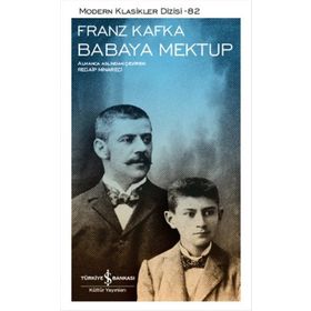 Babaya Mektup:Franz Kafka - Modern Klasikler Dizisi