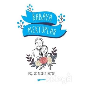 Babaya Mektuplar - Necdet Neydim