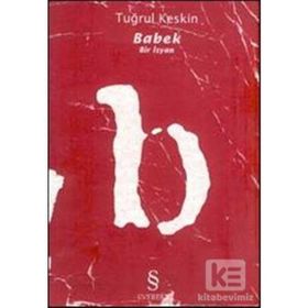 BABEK BIR İSYAN - TUĞRUL KESKIN