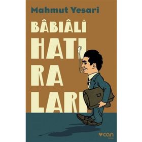 Babıali Hatıraları - Mahmut Yesari