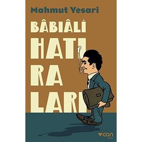 Babıali Hatıraları - Ünal Sakman