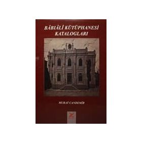 Babıali Kütüphanesi Katalogları - Murat Candemir
