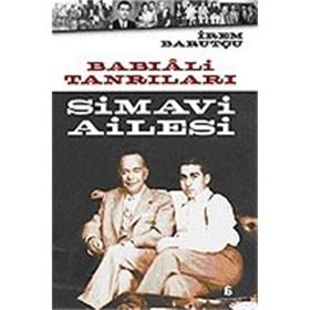 Babıali Tanrıları Simavi Ailesi - İrem Barutçu