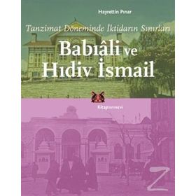 Babıali ve Hıdiv İsmail - Hayrettin Pınar