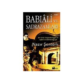 BABIALI VE SADRAZAMLARI - NAZIR ŞENTÜRK
