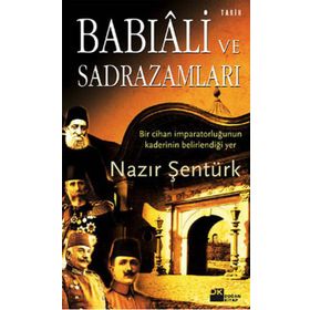 BABIALI VE SADRAZAMLARI - NAZIR ŞENTÜRK