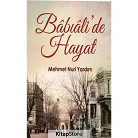 Babıali’de Hayat - Mehmet Nuri Yardım