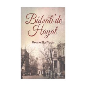 Babıali’de Hayat - Mehmet Nuri Yardım