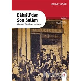 Babıali’den Son Selam - İbrahim Özen Mahmut Yesari