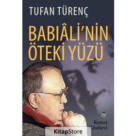 Babıali'nin Öteki Yüzü - Tufan Türenç