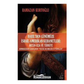 Babil Den Günümüze İsrail - Amerikan Kehanetleri - Ramazan Kurtoğlu