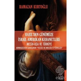 Babil Den Günümüze İsrail - Amerikan Kehanetleri - Ramazan Kurtoğlu