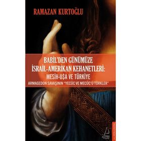 Babil Den Günümüze İsrail - Amerikan Kehanetleri - Ramazan Kurtoğlu