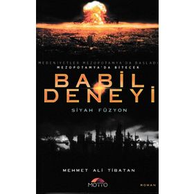 Babil Deneyi-Siyah Füzyon - Mehmet Ali Tibatan