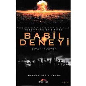 Babil Deneyi-Siyah Füzyon - Mehmet Ali Tibatan