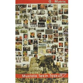 BABIL DÜŞERKEN BIR ÜLKE NASIL YUTULUR - MUSTAFA TEKIN TAŞKUN